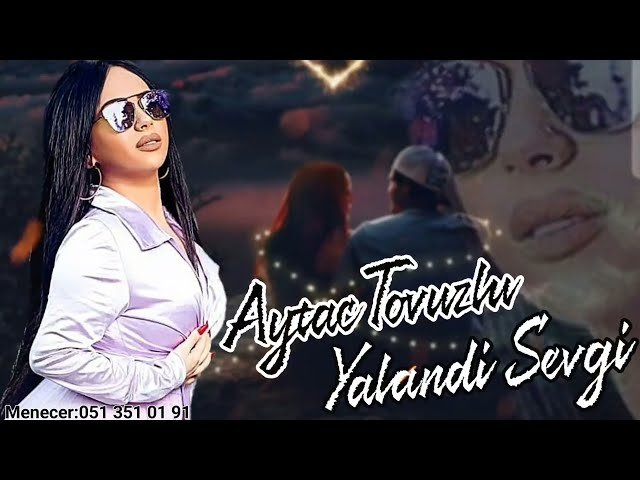 Aytac Tovuzlu - Yalandi Sevgi