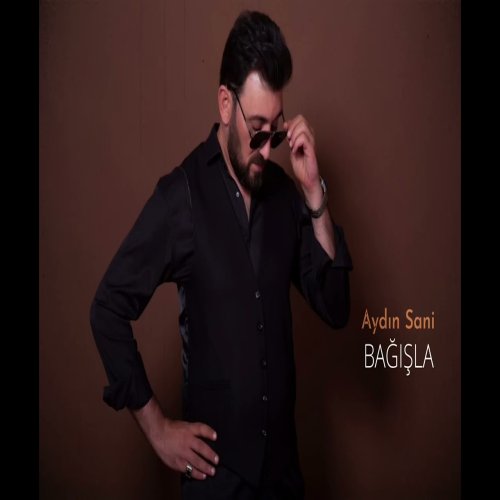 Aydin Sani - Bağışla