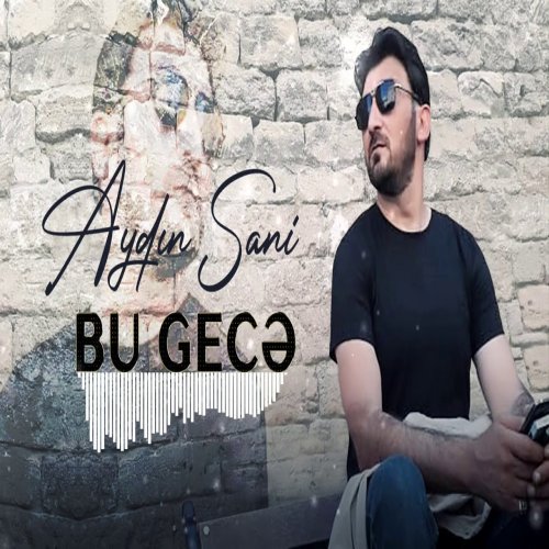 Aydin Sani - Bu gecə