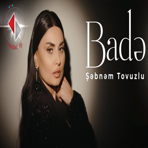 Şebnem Tovuzlu - Badə