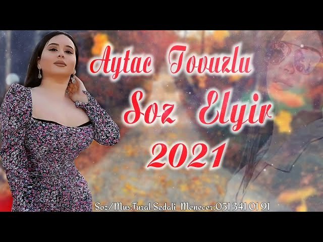 Aytac Tovulzu - Soz Elyir