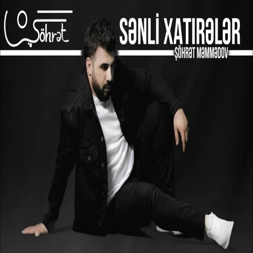 Şöhret Memmedov - Sənli Xatirələr