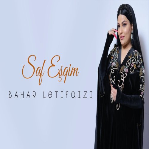 Bahar Letifqızı - Saf Eşqim