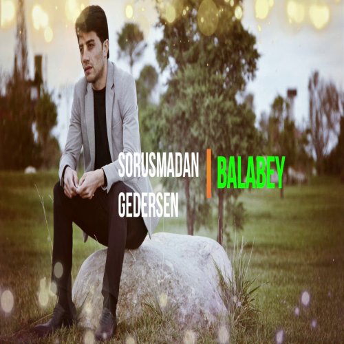 Balabey - Sorusmadan Gedersen