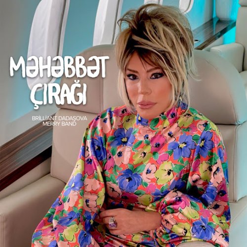 Brilliant Dadaşova,Merry Band - Məhəbbət Çırağı