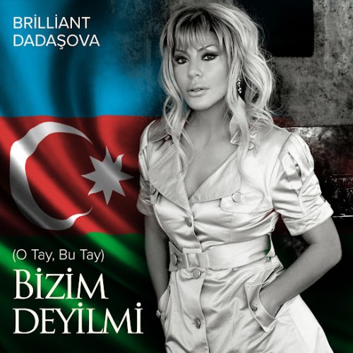 Brilliant Dadaşova - Bizim Deyilmi (O Tay, Bu Tay)