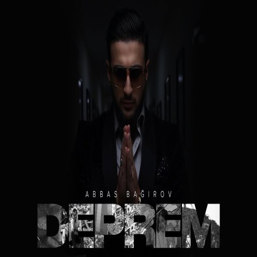 Abbas Bağırov - Deprem