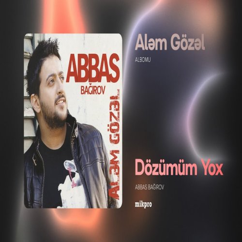 Abbas Bağırov - Dözümüm Yox