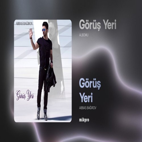 Abbas Bağırov - Görüş Yeri