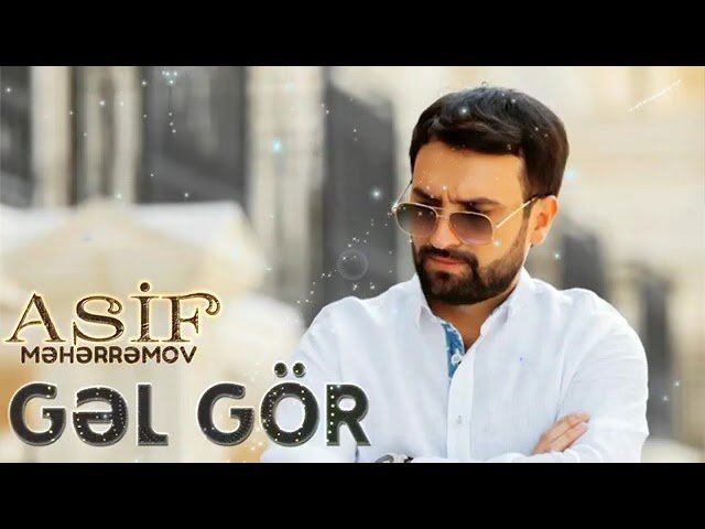 Asif Meherremov - Gel Gor