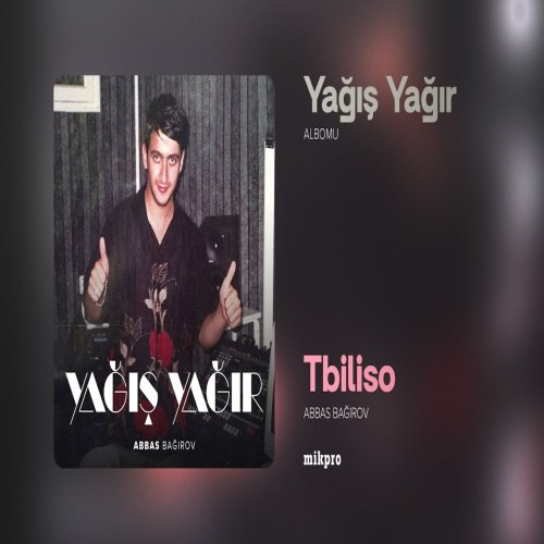 Abbas Bağırov - Tbiliso Abbas Bağırov - Tbiliso