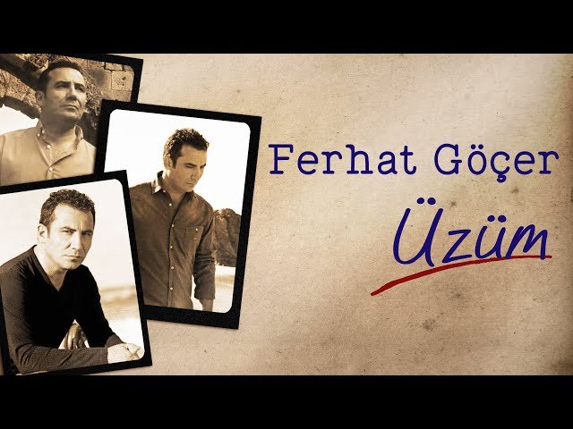 Ferhat Göçer - Üzüm