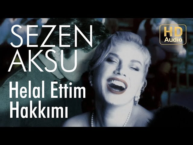 Sezen Aksu - Helal Ettim Hakkımı