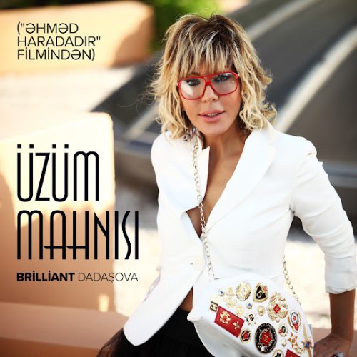 Brilliant Dadaşova - Üzüm Mahnısı