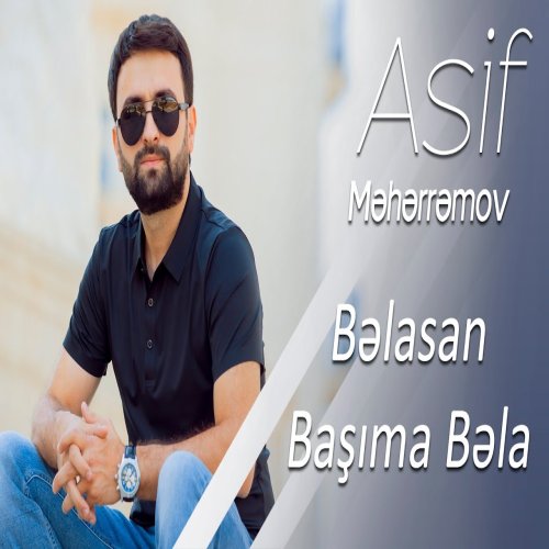 Asif Meherremov - Belasan basima bela