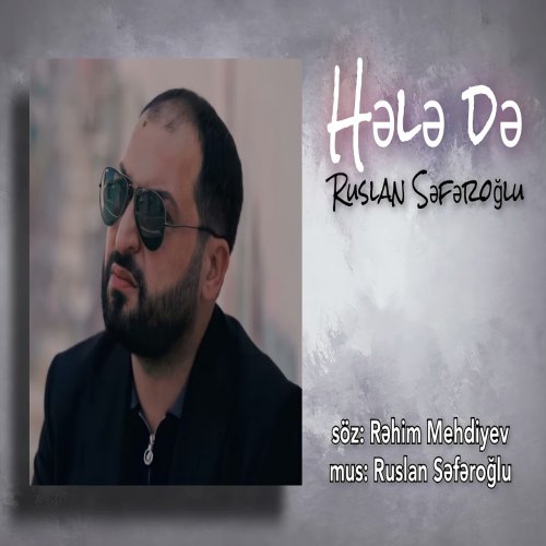 Ruslan Seferoğlu - Hele De