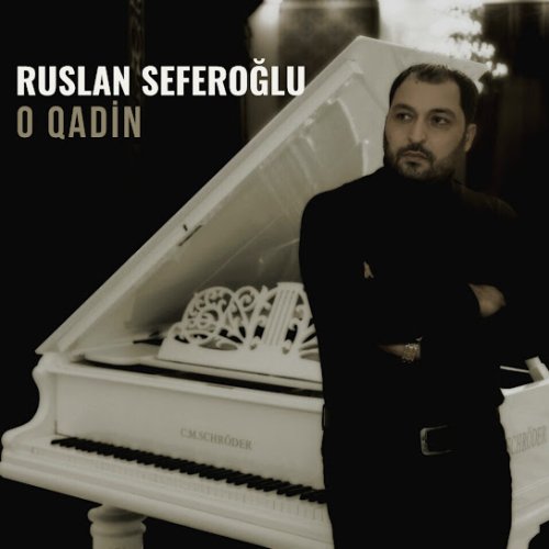 Ruslan Seferoğlu - O Qadin