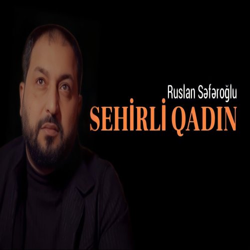 Ruslan Seferoğlu - Sehirli Qadin