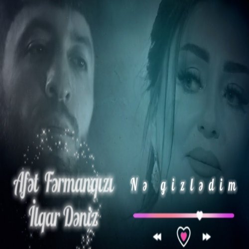 Afət Fərmanqızı,İlqar Deniz - Ne Gizledim