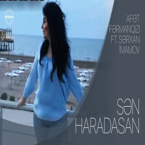 Afət Fərmanqızı - Sən Hardasan