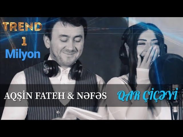 Aqsin Fateh,Nəfəs - Qar Ciceyi
