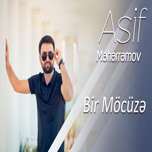 Asif Meherremov & Mina Hüseyn - Bir Möcüzə Asif Meherremov & Mina Hüseyn - Bir Möcüzə