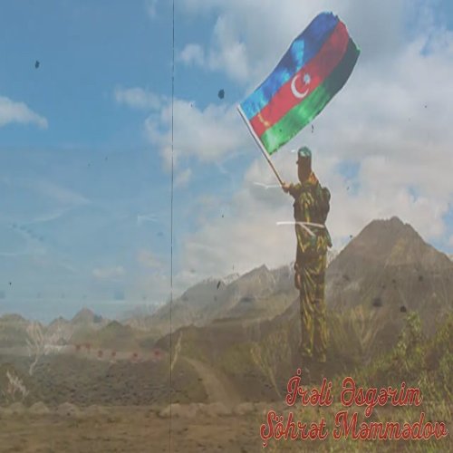Şöhret Memmedov - İrəli Əsgərim