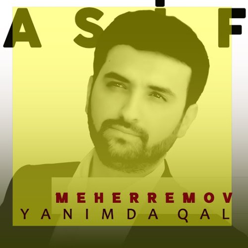 Asif Meherremov - Yanımda Qal