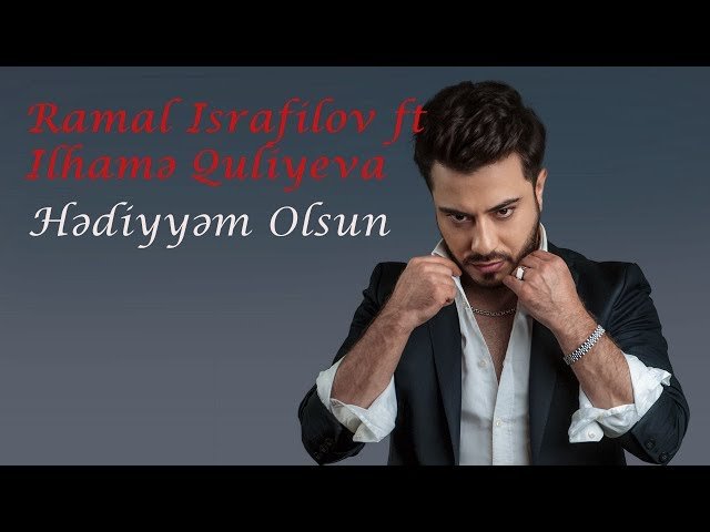 Ramal İsrafilov,İlhamə Quliyeva - Hədiyyəm Olsun