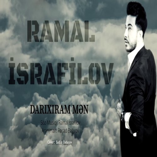 Ramal İsrafilov - Darıxıram Mən