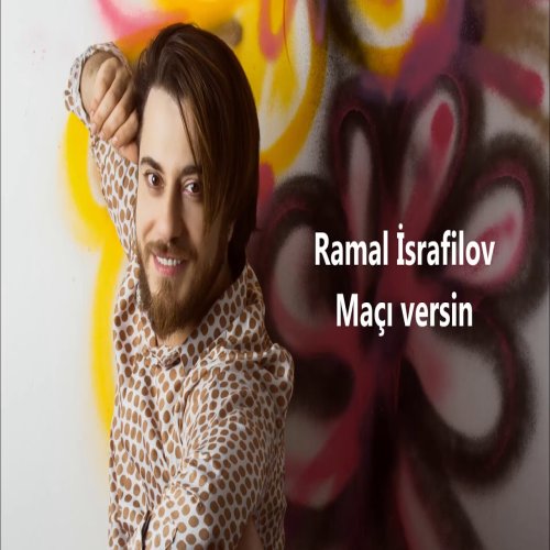 Ramal İsrafilov - Maçı Versin