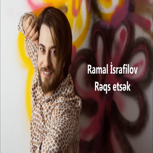 Ramal İsrafilov - Rəqs Etsək