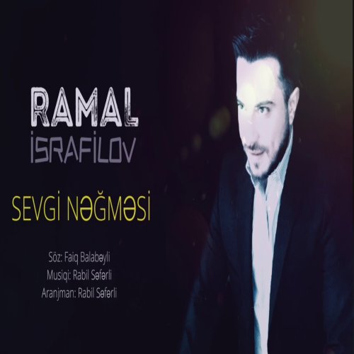 Ramal İsrafilov - Sevgi Negmesi