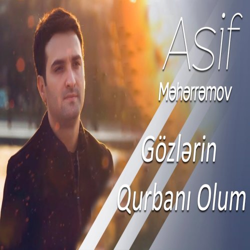 Asif Meherremov - Gözlərin Qurbanı Olum
