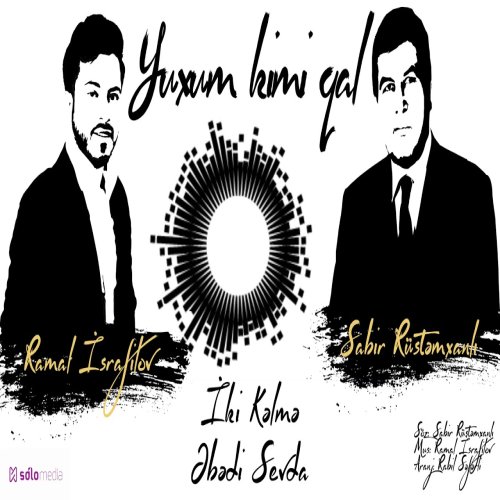 Ramal İsrafilov - Yuxum Kimi Qal