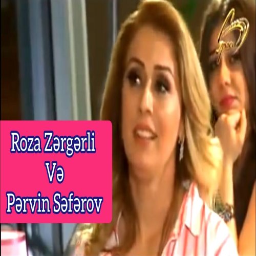Pervin Seferov,Roza Zergerli - Nazende Sevgilim