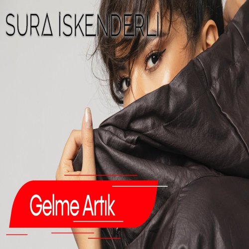 Sura Isgenderli - Gelme Artık