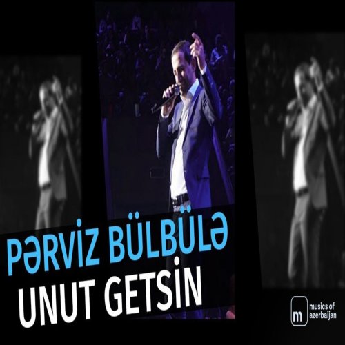 Pərviz BülBülə - Unut Getsin