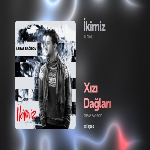 Abbas Bağırov - Xızı Dağları
