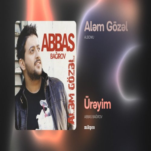 Abbas Bağırov - Ürəyim