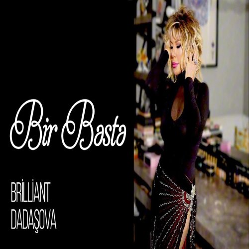 Brilliant Dadaşova - Bir Bəstə