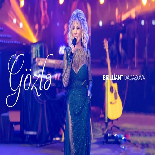 Brilliant Dadaşova - Gözlə