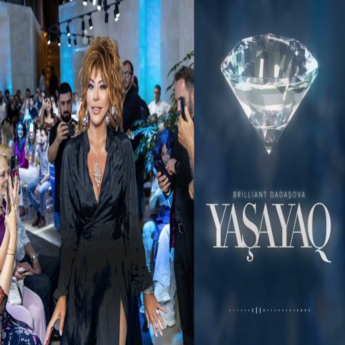 Brilliant Dadaşova - Yaşayaq