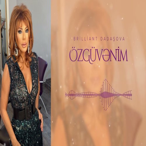Brilliant Dadaşova - Özgüvənim