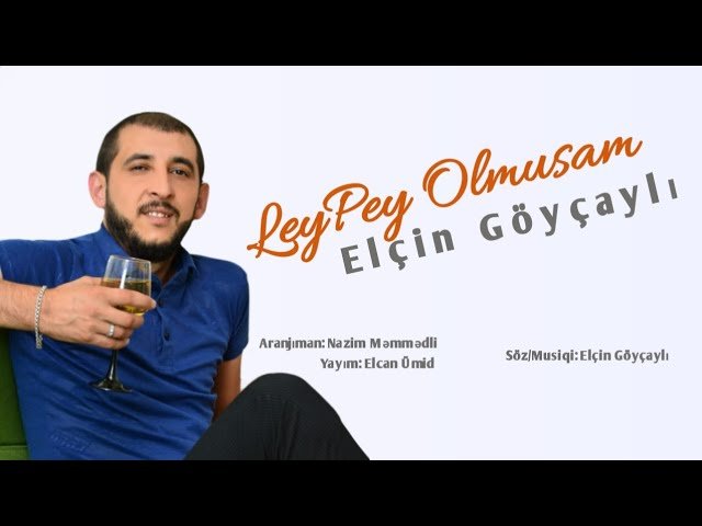 Elcin Goycayli - Leypey Olmusam