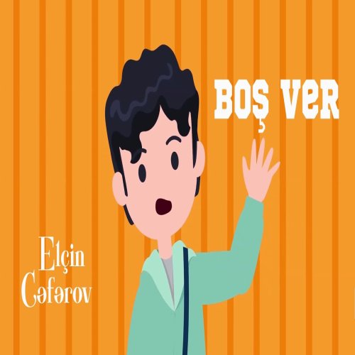 Elçin Cəfərov - Boş Ver