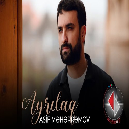 Asif Meherremov - Ayrilaq Asif Meherremov - Ayrilaq