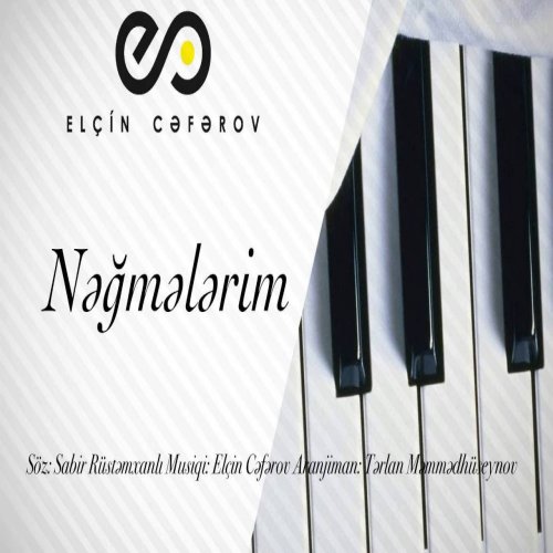 Elçin Cəfərov - Nəğmələrim