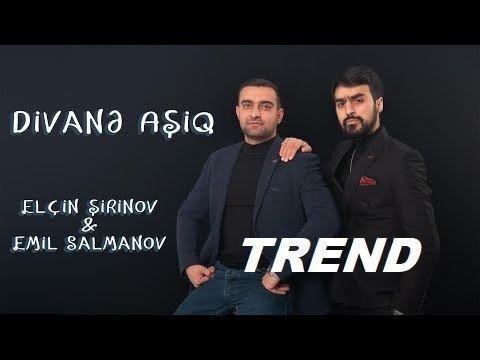 Elçin Şirinov - Divanə Aşiq