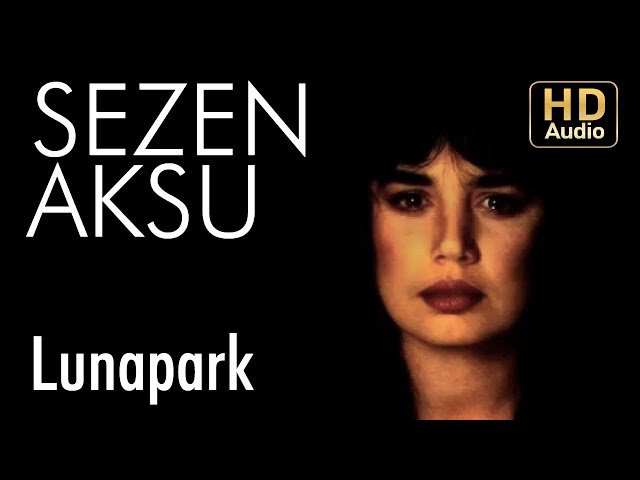 Sezen Aksu - Lunapark